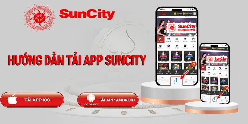 Hướng dẫn tải app Suncity nhanh chóng